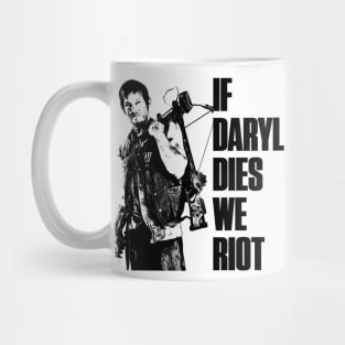 If Daryl Dies We Riot Mug